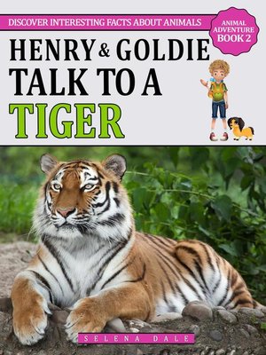 cover image of Henry & Goldie Talk to a Tiger